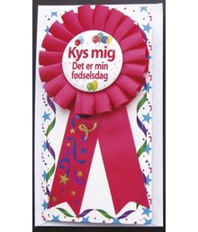 Rosette Kys Mig - Det er min fødselsdag.