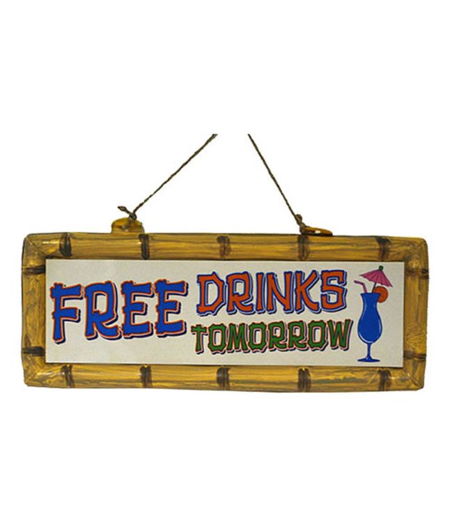 Free Drinks Tomorrow skilt